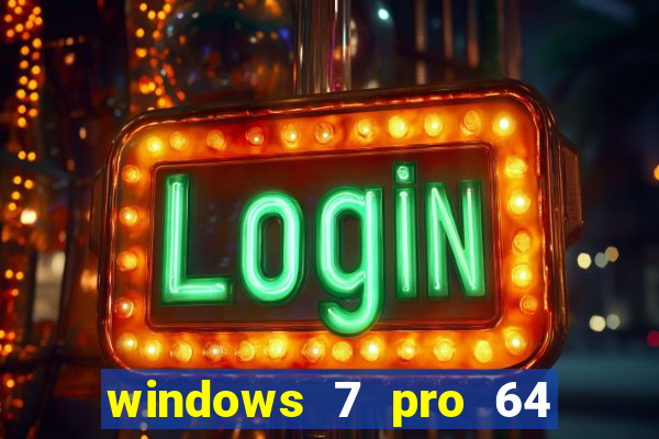 windows 7 pro 64 bits iso